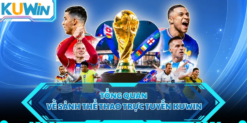 Tổng quan về sảnh thể thao trực tuyến KUWIN
